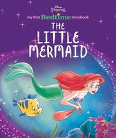 My First Disney Princess Bedtime Storybook: The Little Mermaid