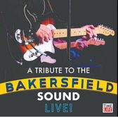 Tribute to the Bakersfield Sound Live!