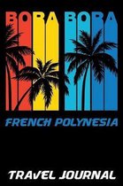 Bora Bora French Polynesia Travel Journal