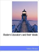 Modern Educators and Their Ideals