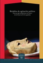 La Casa de la Riqueza. Estudios de la Cultura de España 25 - Retablos de agitación política