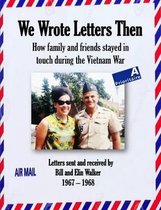 We Wrote Letters Then