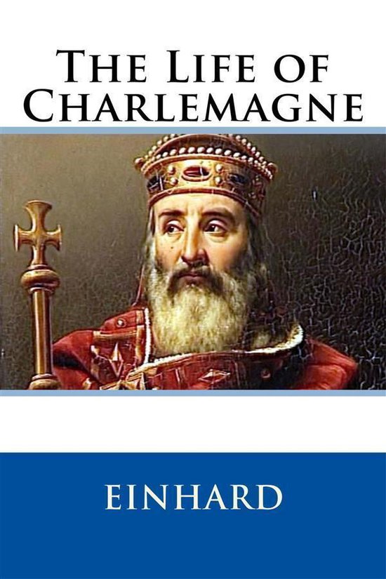 The Life of Charlemagne (Illustrated) - cover