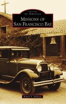 Images of America - Missions of San Francisco Bay