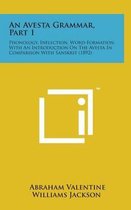 An Avesta Grammar, Part 1