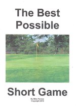 The Best Possible Short Game
