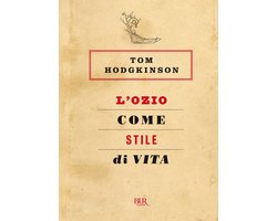 L'ozio come stile di vita