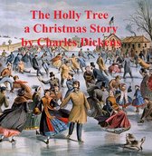 The Holly Tree -- Three Branches, a short story