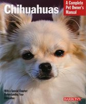 Chihuahuas Pet Owners Manual Everything about Selection, Care, Nutrition, Behavior, and Training Complete Pet Owner's Manuals