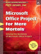 Microsoft Office Project for Mere Mortals