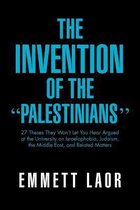 The Invention of the ''Palestinians''