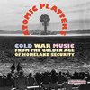 Atomic Platters -Cold War Music From The Golden...// 5cd + 1dvd