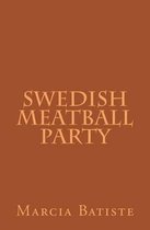 Swedish Meatball Party