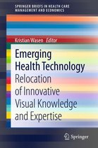 SpringerBriefs in Health Care Management and Economics - Emerging Health Technology