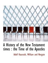 A History of the New Testament Times