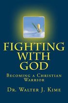 Fighting with God