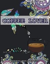 Coffee Lover Coloring Book for Adluts