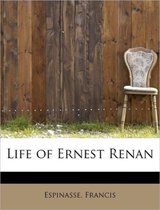 Life of Ernest Renan
