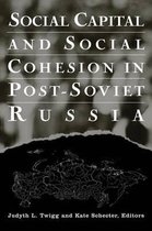 Social Capital and Social Cohesion in Post-Soviet Russia