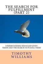 The Search for Fulfillment (Part 2)