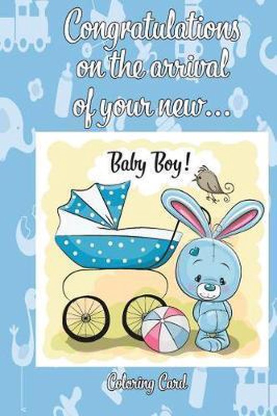 CONGRATULATIONS on the arrival of your NEW BABY BOY! (Colori ... - cover