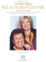 The Greatest Songs of Bill & Gloria Gaither (Songbook)