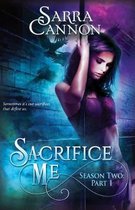 Sacrifice Me, Season Two