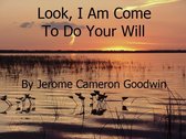 The Commented Bible Series 6 - Look - I Am Come To Do Your Will