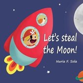 Let's steal the Moon!