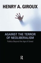 Against The Terror Of Neoliberalism
