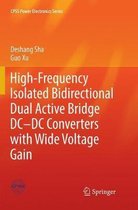 CPSS Power Electronics Series- High-Frequency Isolated Bidirectional Dual Active Bridge DC–DC Converters with Wide Voltage Gain