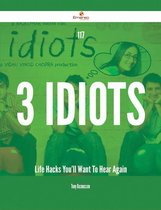 117 3 Idiots Life Hacks You'll Want To Hear Again