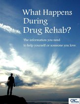 What Happens During Drug Rehab? The Information You Need to Help Yourself or Someone You Love