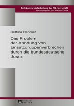 Beitraege zur Aufarbeitung der NS-Herrschaft 4 - Das Problem der Ahndung von Einsatzgruppenverbrechen durch die bundesdeutsche Justiz