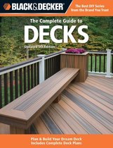 Black & Decker Complete Guide - Black & Decker The Complete Guide to Decks, Updated 5th Edition