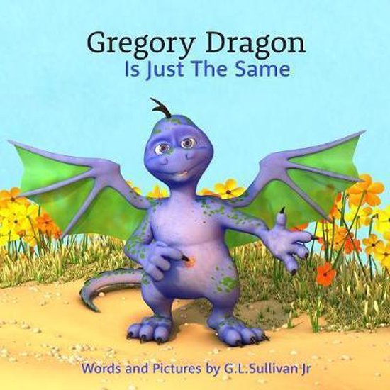 Bol Com Gregory Dragon Is Just The Same Greg L Sullivan Jr Boeken
