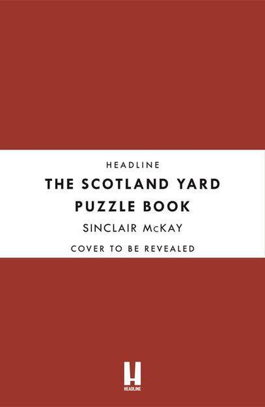 The Scotland Yard Puzzle Book (ebook), Sinclair Mckay | 9781472258328 |  Boeken | bol.com