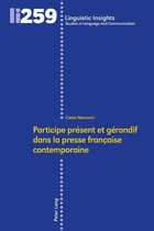 Linguistic Insights 259 - Participe présent et gérondif dans la presse française contemporaine