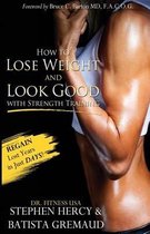 How to Lose Weight and Look Good with Strength Training