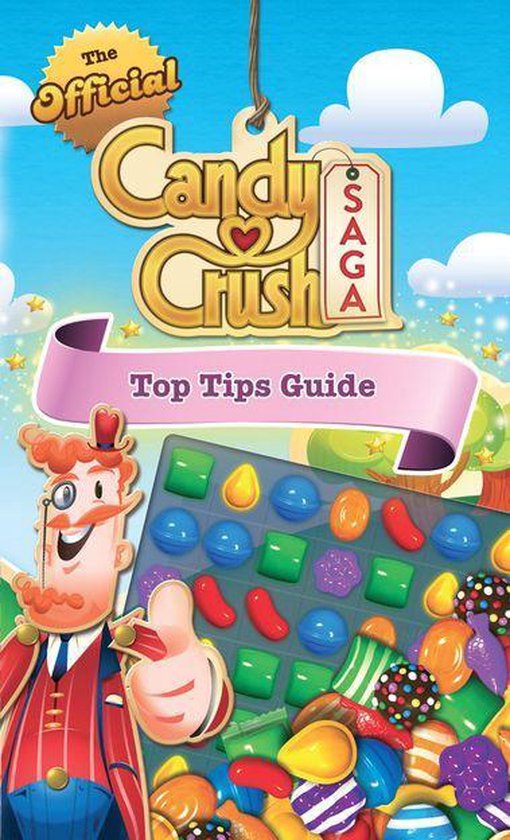The Official Candy Crush Top Tips Guide - cover