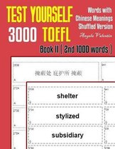 Test Yourself 3000 TOEFL Words with Chinese Meanings Shuffled Version Book II (2nd 1000 words)