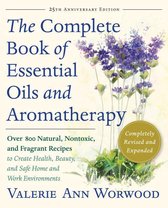 The Complete Book of Essential Oils and Aromatherapy, Revised and Expanded