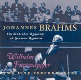 Brahms: Ein Deutsches Requiem - Two Live Performances / Wilhelm Furtwangler