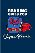 Reading Gives You Super Powers