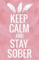 Keep Calm and Stay Sober