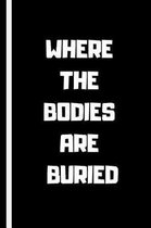 Where the Bodies Are Buried