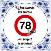 Verjaardag Tegeltje met Spreuk (78 jaar: bij jou duurde het slechts 78 jaar om perfect te worden + cadeau verpakking & plakhanger