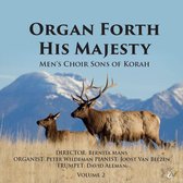 Organ forth His Majesty 2 - Mens Choir Sons of Korah o.l.v. Bernita Mans