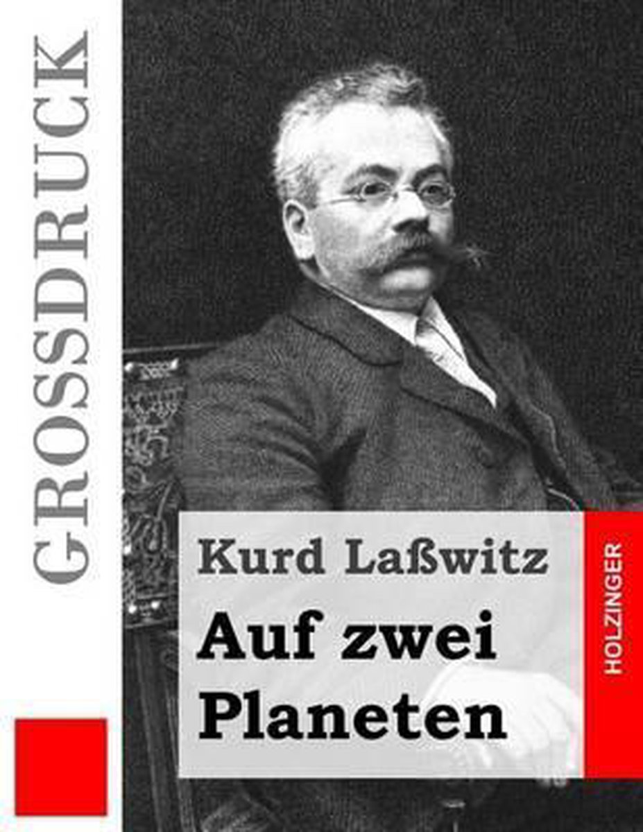 Auf zwei Planeten (Großdruck) - Kurd Laßwitz