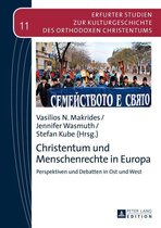 Erfurter Studien zur Kulturgeschichte des Orthodoxen Christentums 11 - Christentum und Menschenrechte in Europa